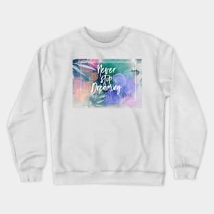 Colourful, abstract, live, positivity, good vibes, dream, dreams, dreamer , love, inspiration motivation, spring, colours, happy, funny, music Crewneck Sweatshirt